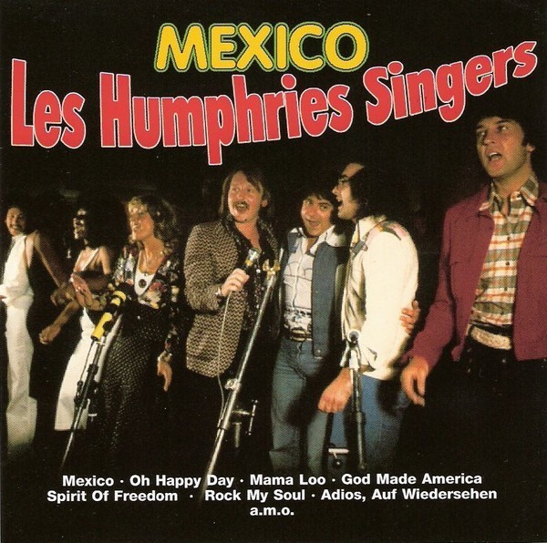 Mexico песня. Les Humphries Singers Mexico. The les Humphries Singers Mexico 1972. Les Humphries Singers немецкая группа. Певцы леса Хамфри.