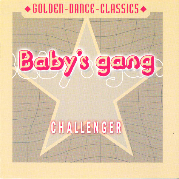 Baby`s Gang - Challenger (Mastering 2001) (1985)