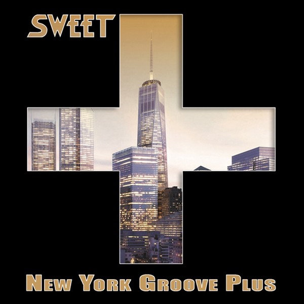 Sweet - New York Groove Plus (2015)